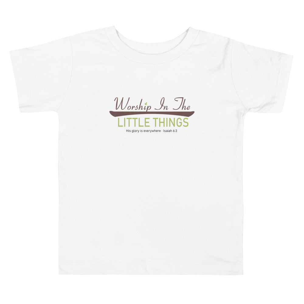 Worship In The Little Things Toddler Short Sleeve Tee